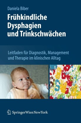 Frühkindliche Dysphagien und Trinkschwächen