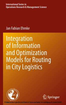 Integration of Information and Optimization Models for Routing in City Logistics