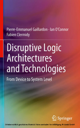 Disruptive Logic Architectures and Technologies
