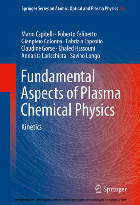 Fundamental Aspects of Plasma Chemical Physics