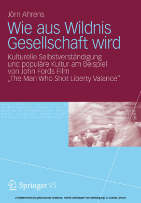 Wie aus Wildnis Gesellschaft wird