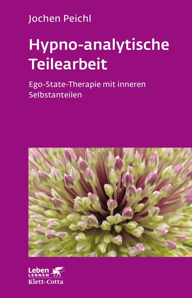 Hypno-analytische Teilearbeit (Leben Lernen, Bd. 252) main product photo