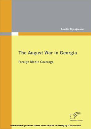The August War in Georgia: Foreign Media Coverage