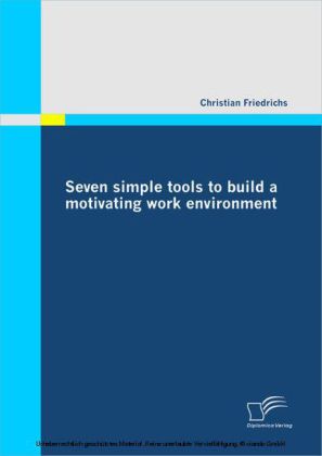 Seven simple tools to build a motivating work environment