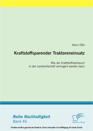Kraftstoffsparender Traktoreneinsatz: Wie der Kraftstoffverbrauch in der Landwirtschaft verringert werden kann