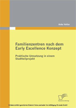 Familienzentren nach dem Early Excellence Konzept