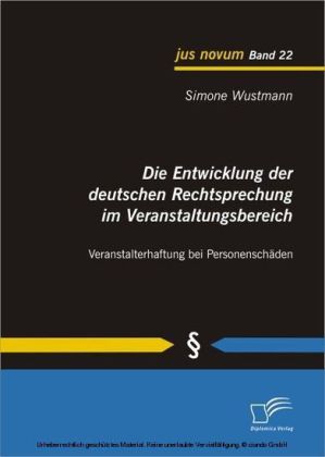 Die Entwicklung der deutschen Rechtsprechung im Veranstaltungsbereich: Veranstalterhaftung bei Personenschäden main product photo