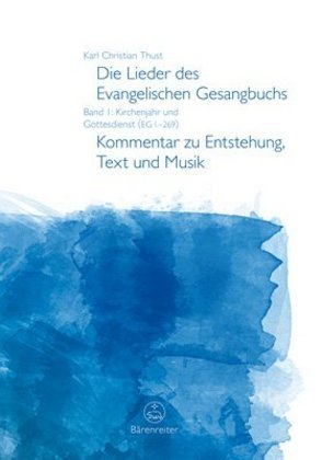 Die Lieder des Evangelischen Gesangbuchs. Bd.1