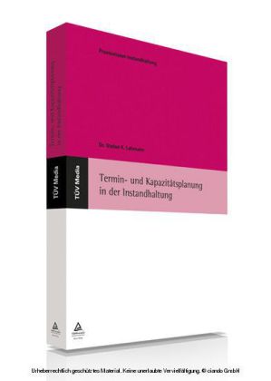 Termin- und Kapazitätsplanung in der Instandhaltung (E-Book, PDF)