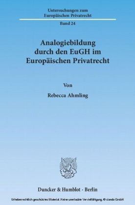 Analogiebildung durch den EuGH im Europäischen Privatrecht.