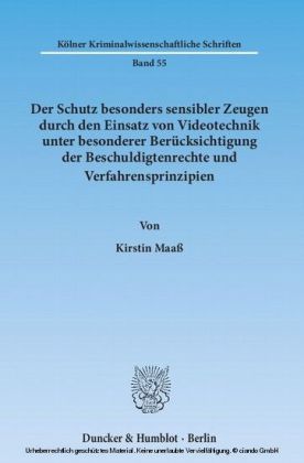 Der Schutz besonders sensibler Zeugen durch den Einsatz von Videotechnik unter besonderer Berücksichtigung der Beschuldigtenrechte und Verfahrensprinzipien.