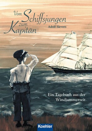 Vom Schiffsjungen zum Kapitän