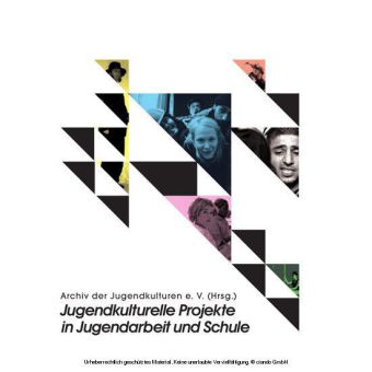 Jugendkulturelle Projekte in Jugendarbeit und Schule