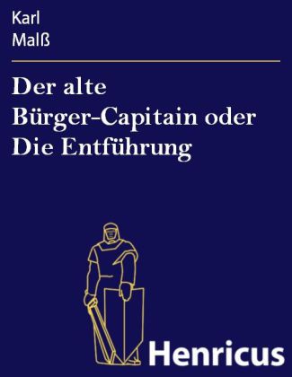 Der alte Bürger-Capitain oder Die Entführung main product photo