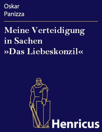 Meine Verteidigung in Sachen "Das Liebeskonzil"