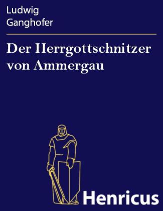 Der Herrgottschnitzer von Ammergau