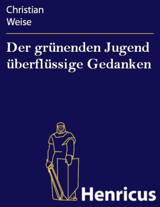 Der grünenden Jugend überflüssige Gedanken