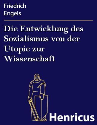 Die Entwicklung des Sozialismus von der Utopie zur Wissenschaft