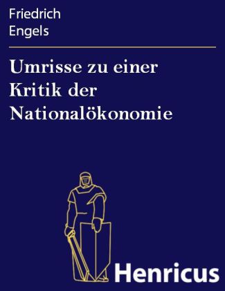 Umrisse zu einer Kritik der Nationalökonomie