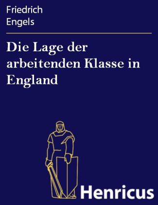 Die Lage der arbeitenden Klasse in England