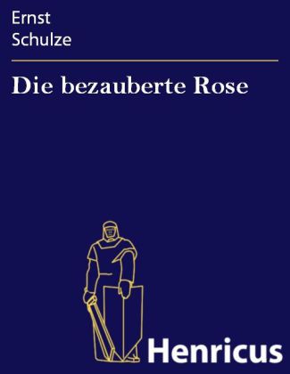 Die bezauberte Rose
