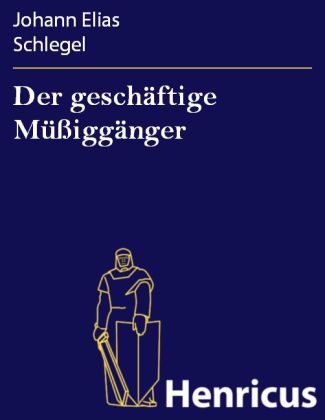 Der geschäftige Müßiggänger