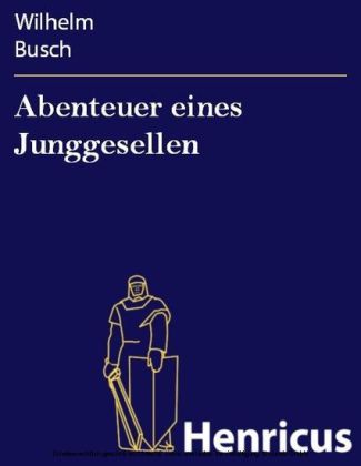 Abenteuer eines Junggesellen