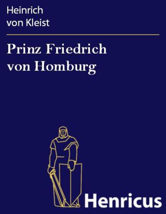 Prinz Friedrich von Homburg