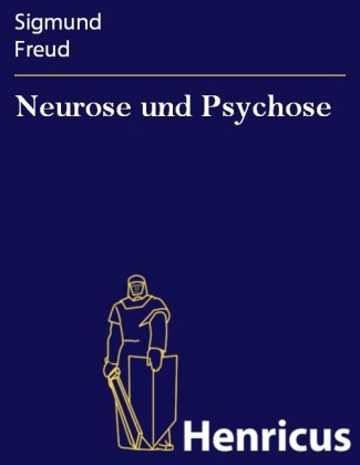 Neurose und Psychose