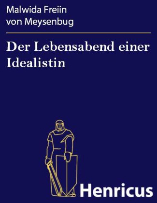 Der Lebensabend einer Idealistin
