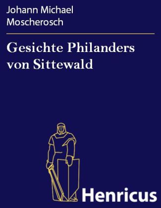 Gesichte Philanders von Sittewald
