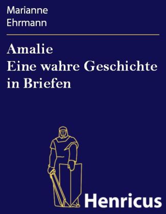 Amalie Eine wahre Geschichte in Briefen main product photo