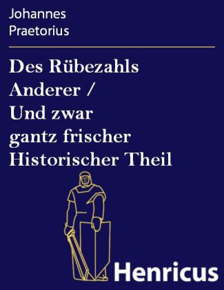Des Rübezahls Anderer / Und zwar gantz frischer Historischer Theil main product photo