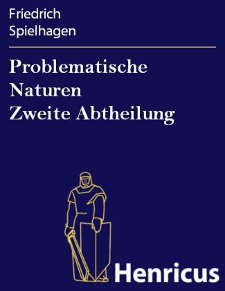 Problematische Naturen Zweite Abtheilung main product photo