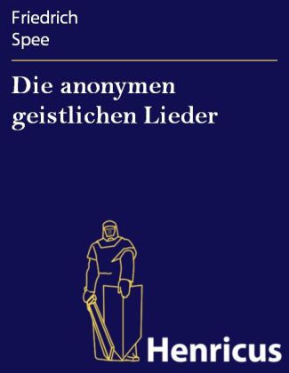 Die anonymen geistlichen Lieder