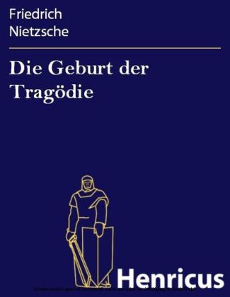 Die Geburt der Tragödie