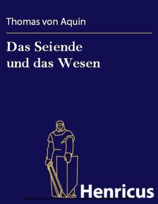 Das Seiende und das Wesen