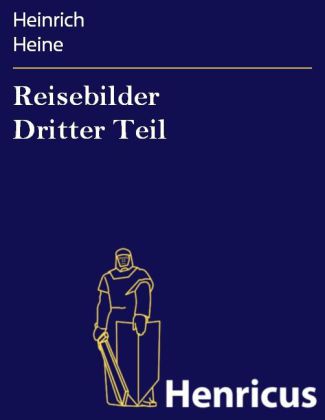 Reisebilder Dritter Teil