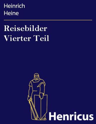 Reisebilder Vierter Teil