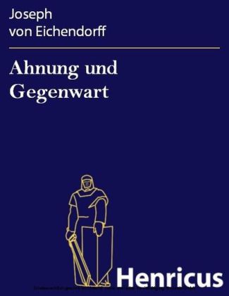 Ahnung und Gegenwart