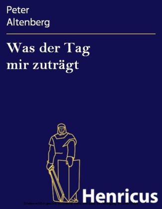 Was der Tag mir zuträgt