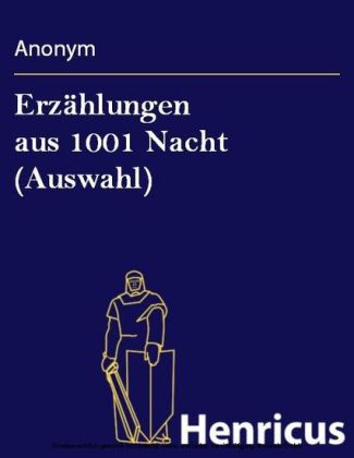 Erzählungen aus 1001 Nacht (Auswahl)