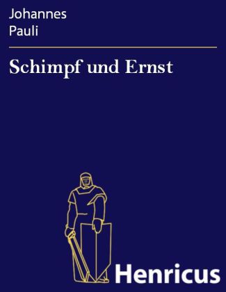 Schimpf und Ernst
