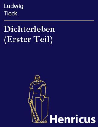 Dichterleben (Erster Teil)