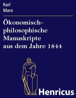 Ökonomisch- philosophische Manuskripte aus dem Jahre 1844