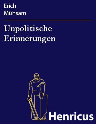 Unpolitische Erinnerungen