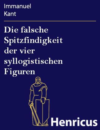 Die falsche Spitzfindigkeit der vier syllogistischen Figuren main product photo