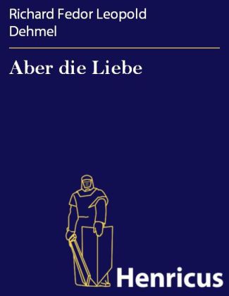 Aber die Liebe