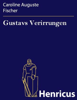 Gustavs Verirrungen