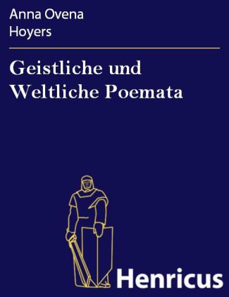 Geistliche und Weltliche Poemata